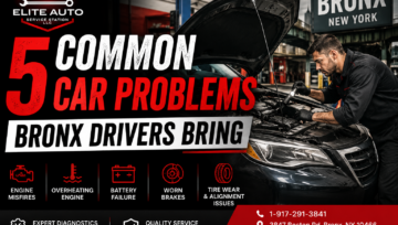 5 Common Car Problems Bronx Drivers Bring to Auto Repair Shops